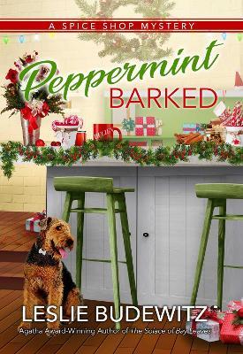 Peppermint Barked: A Spice Shop Mystery - Leslie Budewitz