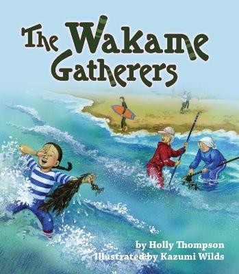 The Wakame Gatherers - Holly Thompson