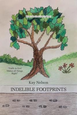 Indelible Footprints - Kay Nelson