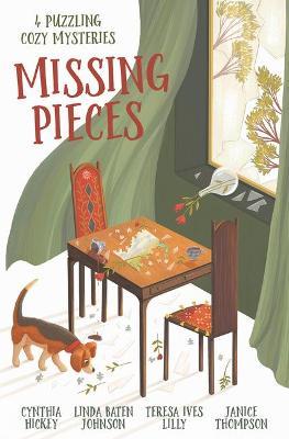 Missing Pieces: 4 Puzzling Cozy Mysteries - Cynthia Hickey