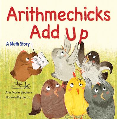 Arithmechicks Add Up: A Math Story - Ann Marie Stephens