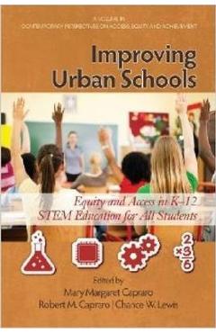 Coperta cărții 'Improving Urban Schools: Equity and Access in K-12 Stem Education for All Students - Mary Margaret Capraro'