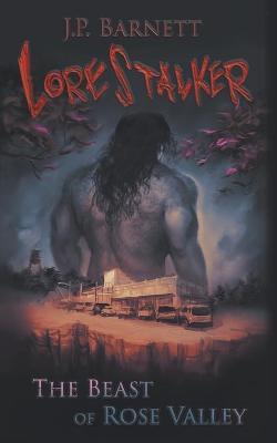 The Beast of Rose Valley: A Creature Feature Horror Suspense - J. P. Barnett