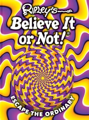 Ripley's Believe It or Not! Escape the Ordinary: Volume 19 - Ripley's Believe It Or Not!