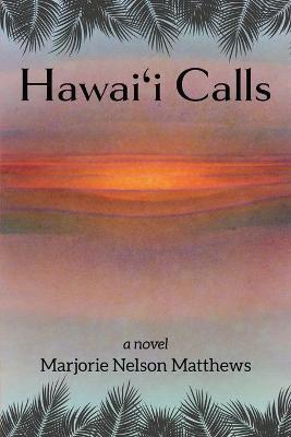 Hawai'i Calls - Marjorie Nelson Matthews