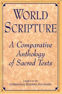 World Scripture: A Comparative Anthology of Sacred Texts - Andrew Wilson