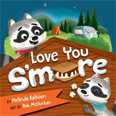 Love You s'More - Melinda Lee Rathjen