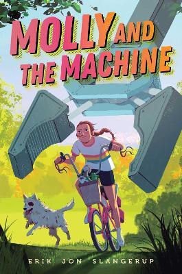 Molly and the Machine: Volume 1 - Erik Jon Slangerup