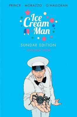 Ice Cream Man: Sundae Edition Book 1 - W. Maxwell Prince