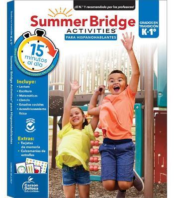 Summer Bridge Activities Spanish K-1, Grades K - 1 - Summer Bridge Activities