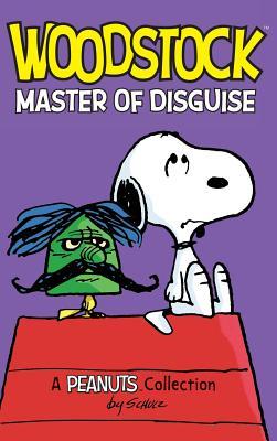 Woodstock: Master of Disguise - Charles M. Schulz