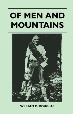 Of Men and Mountains - William O. Douglas