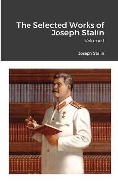 Poza produsului The Selected Works of Joseph Stalin: Volume I - Joseph Stalin