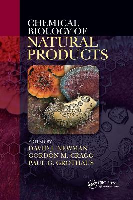 Chemical Biology of Natural Products - David J. Newman