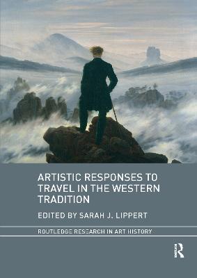 Artistic Responses to Travel in the Western Tradition - Sarah J. Lippert