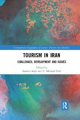 Tourism in Iran: Challenges, Development and Issues - Siamak Seyfi