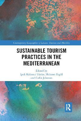 Sustainable Tourism Practices in the Mediterranean - Mehmet Erg�l