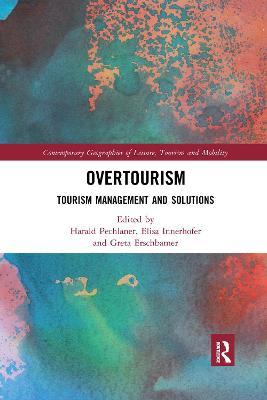 Overtourism: Tourism Management and Solutions - Harald Pechlaner