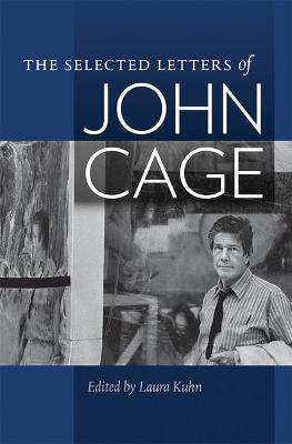 The Selected Letters of John Cage - John Cage