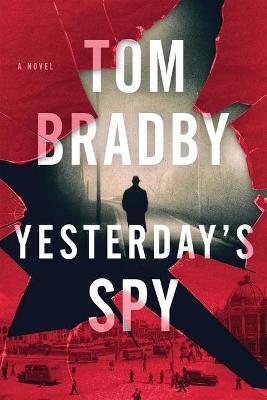 Yesterday's Spy - Tom Bradby