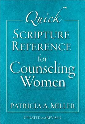 Quick Scripture Reference for Counseling Women - Patricia A. Miller