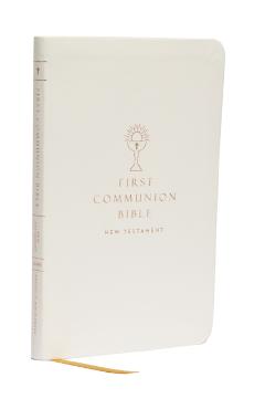 Nabre, New American Bible, Revised Edition, Catholic Bible, First Communion Bible: New Testament, Leathersoft, White: Holy Bible - Catholic Bible Press