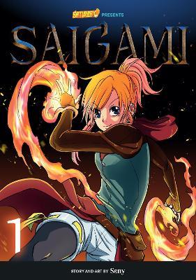 Saigami, Volume 1 - Rockport Edition: (Re)Birth by Flame - Seny