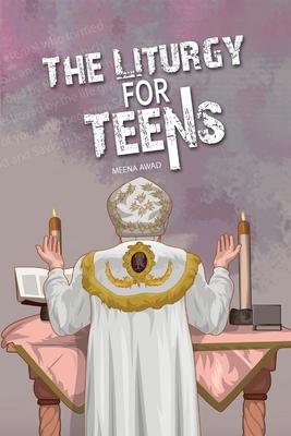The Liturgy for Teens - Meena Awad