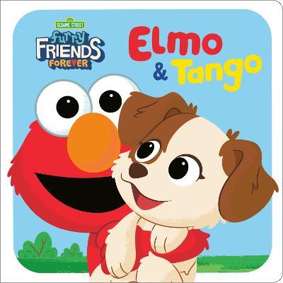 Furry Friends Forever: Elmo & Tango (Sesame Street) - Random House