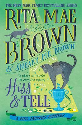 Hiss and Tell: A Mrs. Murphy Mystery - Rita Mae Brown