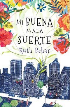 Poza produsului Mi Buena Mala Suerte / Lucky Broken Girl - Ruth Behar