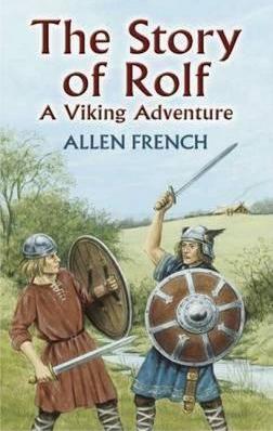 The Story of Rolf: A Viking Adventure - Allen French