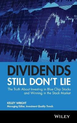 Dividends Still Don't Lie - Kelley Wright