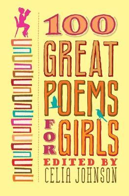 100 Great Poems for Girls - Celia Johnson