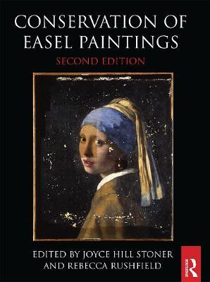 Conservation of Easel Paintings - Joyce Hill Stoner