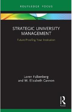 Coperta cărții 'Strategic University Management: Future Proofing Your Institution -'