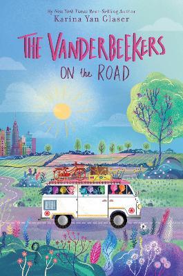 The Vanderbeekers on the Road - Karina Yan Glaser