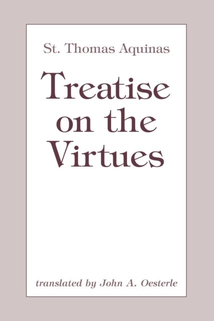 Treatise on the Virtues - Thomas Aquinas