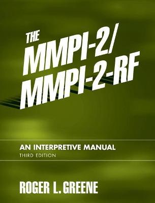 The Mmpi-2/Mmpi-2-RF: An Interpretive Manual - Roger L. Greene