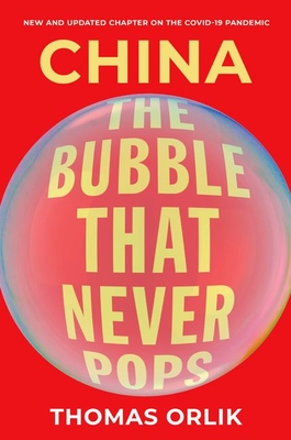 China: The Bubble That Never Pops - Thomas Orlik