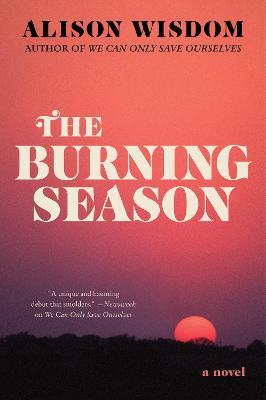 The Burning Season - Alison Wisdom