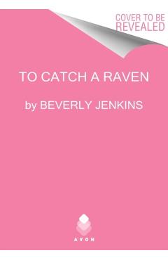 To Catch a Raven: Women Who Dare - Beverly Jenkins