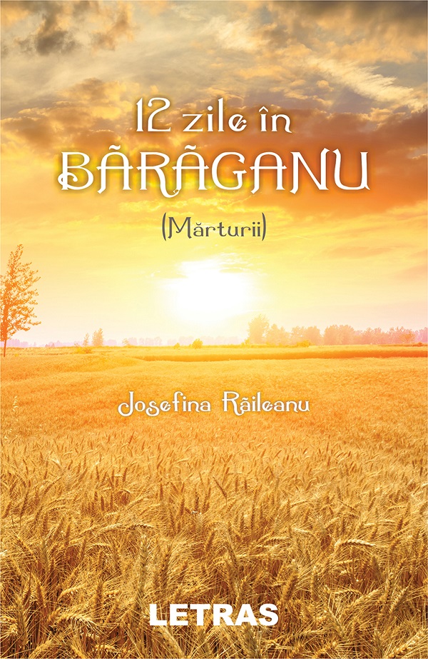 eBook 12 zile in Baraganu - Josefina Raileanu