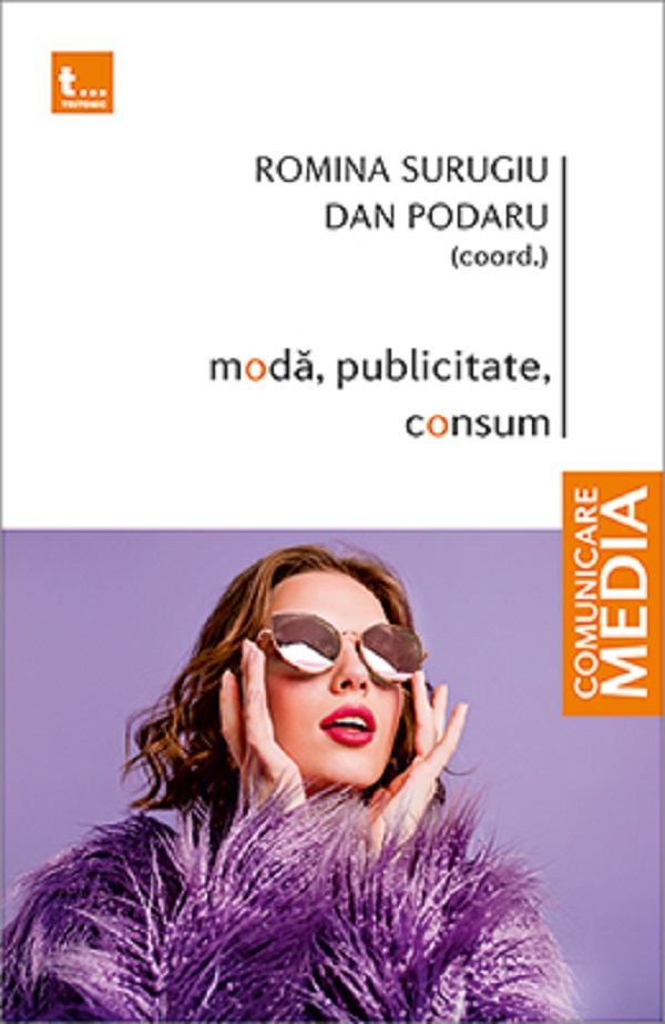 Moda, publicitate, consum - Romina Surugiu, Dan Podaru
