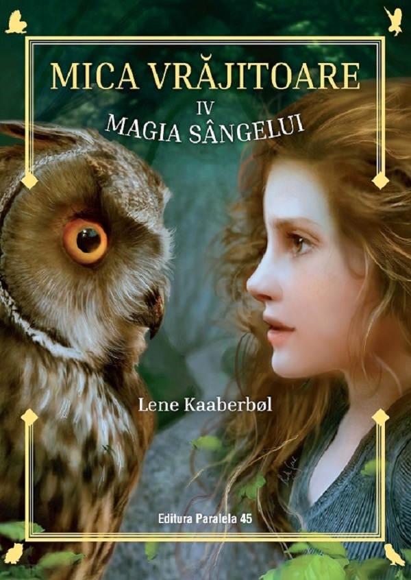 Mica vrajitoare Vol.4: Magia sangelui - Lene Kaaberbol