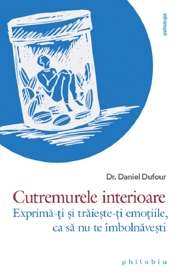 Cutremurele interioare - Dr. Daniel Dufour