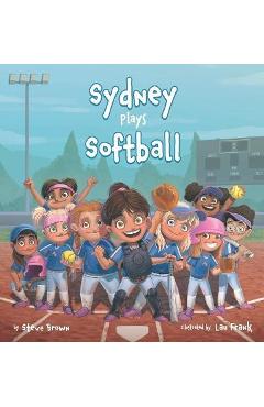 Coperta cărții 'Sydney Plays Softball - Steve Brown'