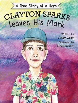 Clayton Sparks Leaves His Mark - Abby Gray