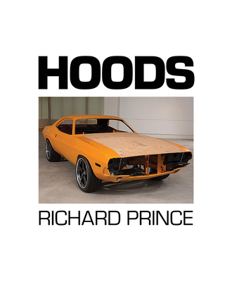 Richard Prince: Hoods: 1988-2013 - Richard Prince