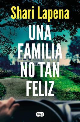 Una Familia No Tan Feliz / Not a Happy Family - Shari Lapena